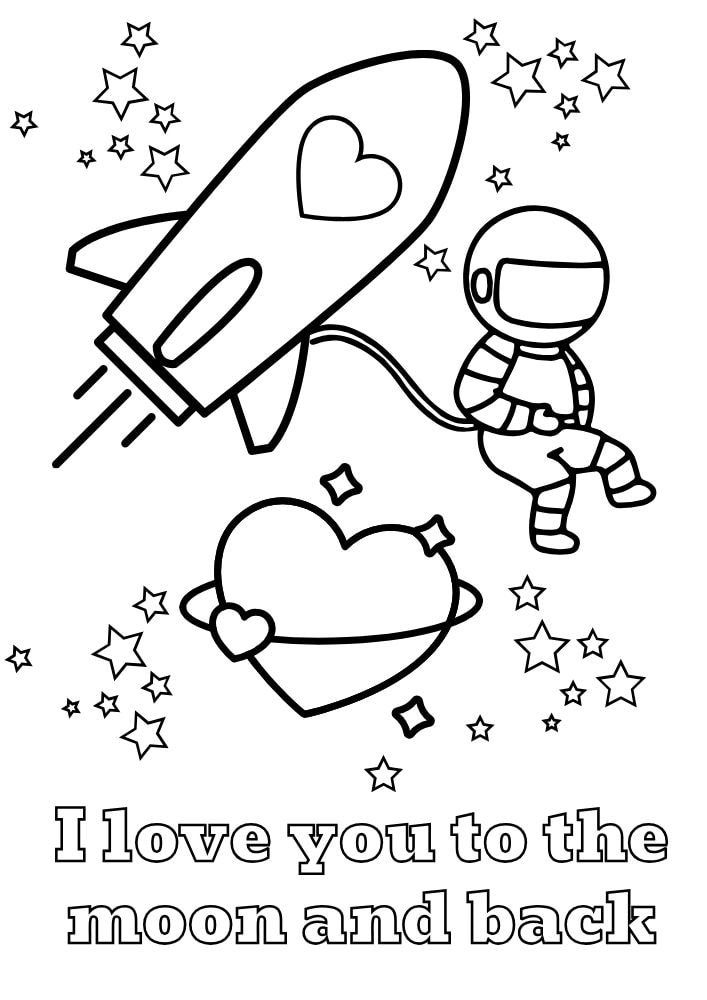 Free Valentine's Day Printable Coloring Pages for Kids V Day Colouring Book love hearts i love you to the moon and back astronaut space ship spaceship outer space stars planet