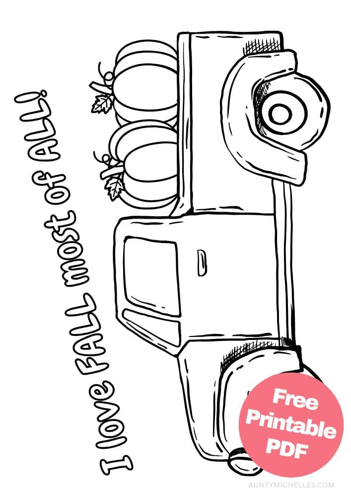 coloring page with an old pickup truck with pumpkins in the back. It says, "I love Fall most of ALL"