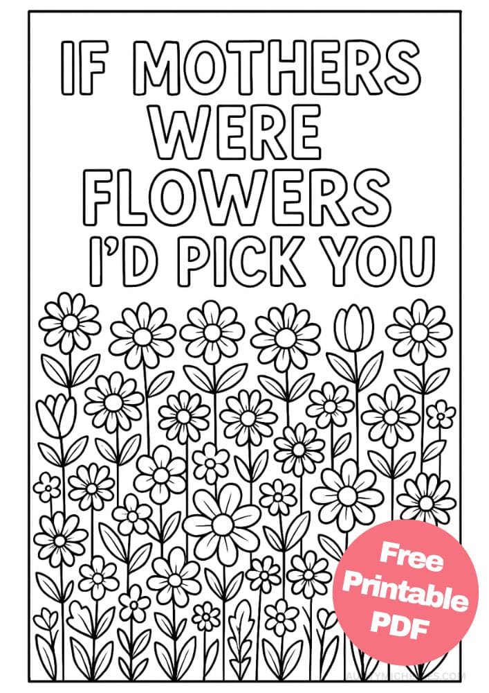 Free Printable Mother's Day Coloring Pages for Kids Colouring Book Mom If Mother's were flowers