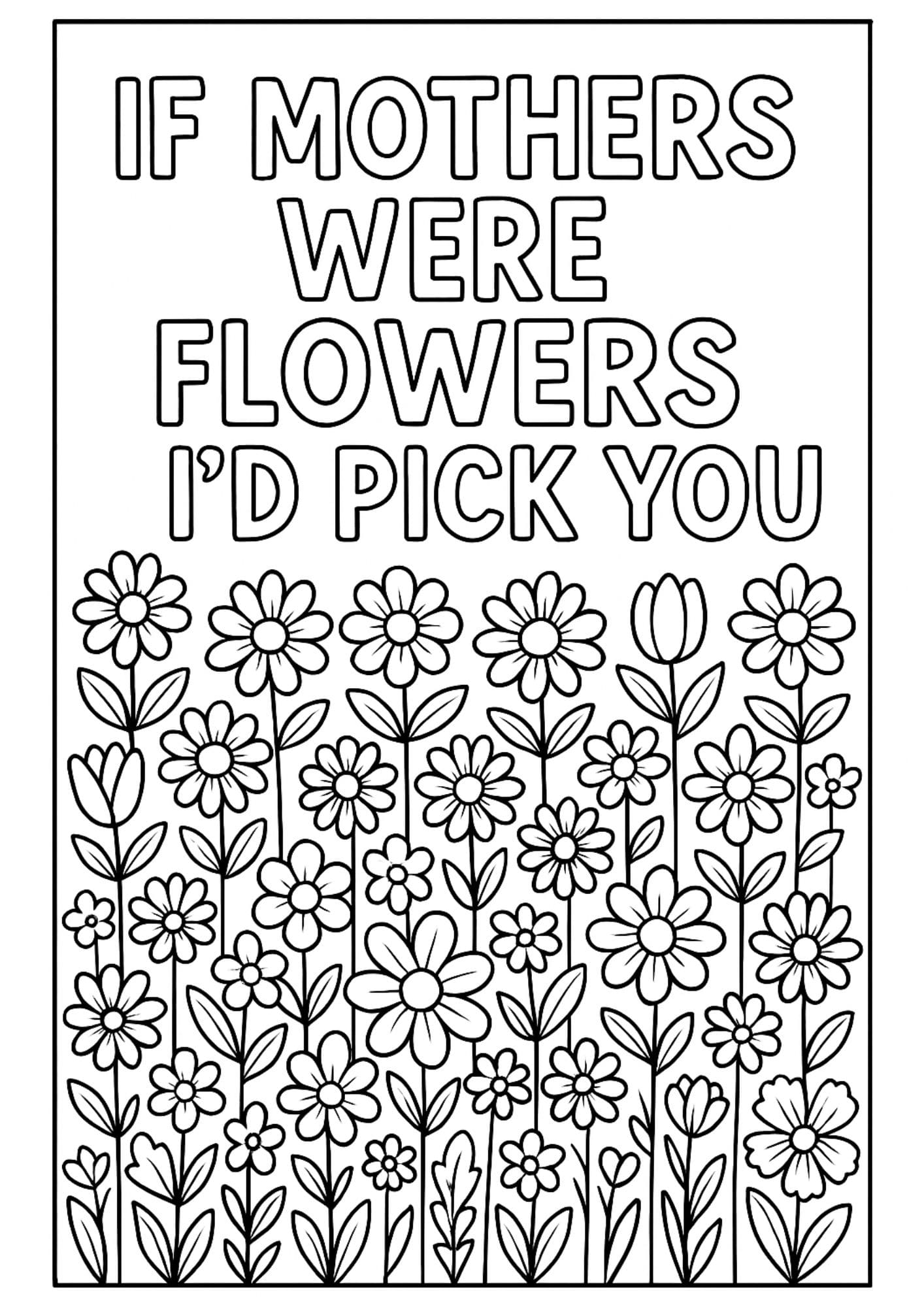 Free Printable Mother's Day Coloring Pages for Kids Colouring Book Mom If Mother's were flowers